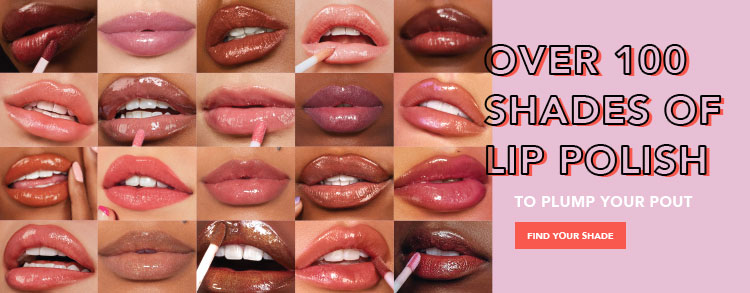 Over 100 Shades to Plump Your Pout.  Find Your Shade.
